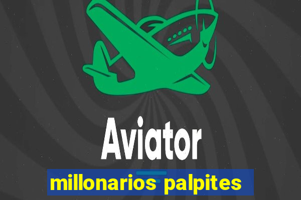 millonarios palpites